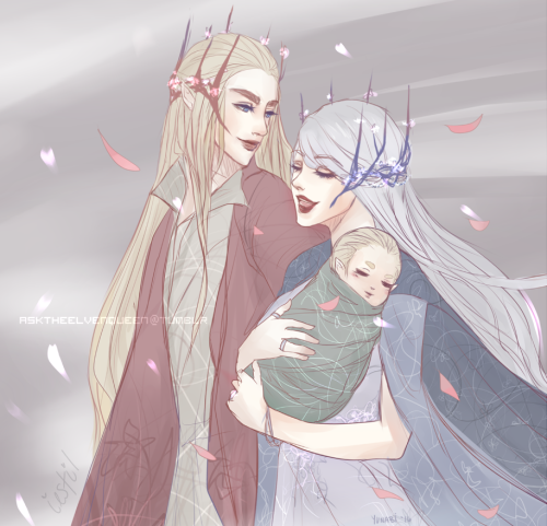 “Ionneg Legolas, if I were to ask of you for one thing, it would be to know that your Nana and