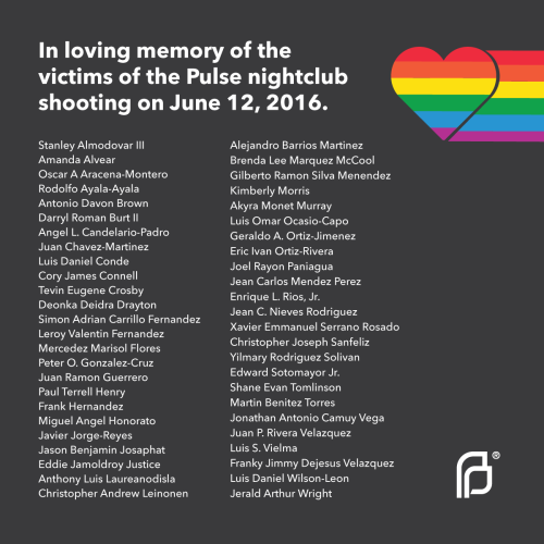 pointfoundation: plannedparenthood: We mourn. We remember.  We stand with the LGBTQ community a