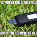 snowflakeeel:snowflakeeel:honestly out of all of the methods of computer virus delivery out there the ‘random mysterious USB stick left on the ground’ is the most likely to fool me. no thoughts, head empty, plug that fucker in and unleash