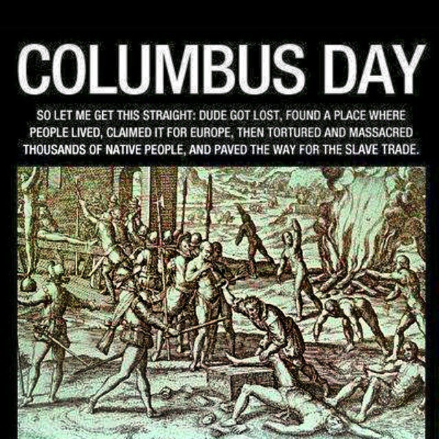 alieyez:  #Holidaynot #happynot.#ChristopherColumbusday 