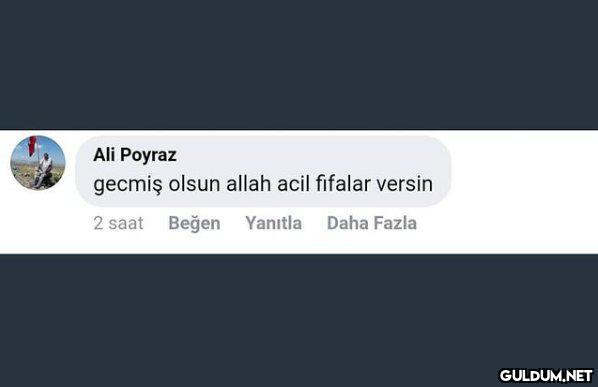 Ali Poyraz gecmiş olsun...