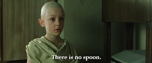 the-ocean-in-one-drop:“There is no spoon.”The Matrix (1999)