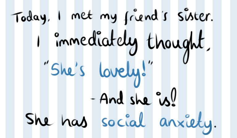 follows-me-into-the-woods:  PSA TIME - SOCIAL ANXIETY I am an extrovert. I am talkative,