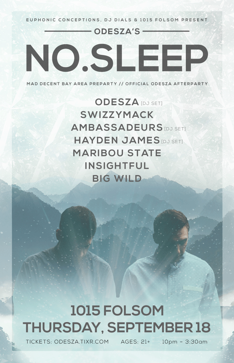 Announcing our first ever NO.SLEEP Afterparty in San Francisco on 09.18 at 1015 Folsom! This will be an official afterparty for our show at Mezzanine, and the official pre-party for the Mad Decent Block Party. Limited presale tickets available now at...