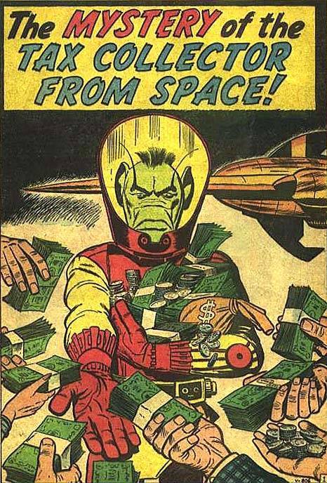 lifeascomics:
“ atomic-flash:
“ Orgg, The Tax Collector from Space - Tales Of Suspense #33, September 1962. Illustration: Jack Kirby (via Nemojp Dante)
”
Damned, I forget my galactic taxes!
”
The republicans were right!