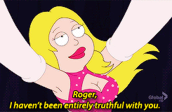 Fuck yeah, Roger the alien.