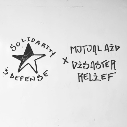 “Solidarity & Defense x Mutual Aid, Disaster Relief”