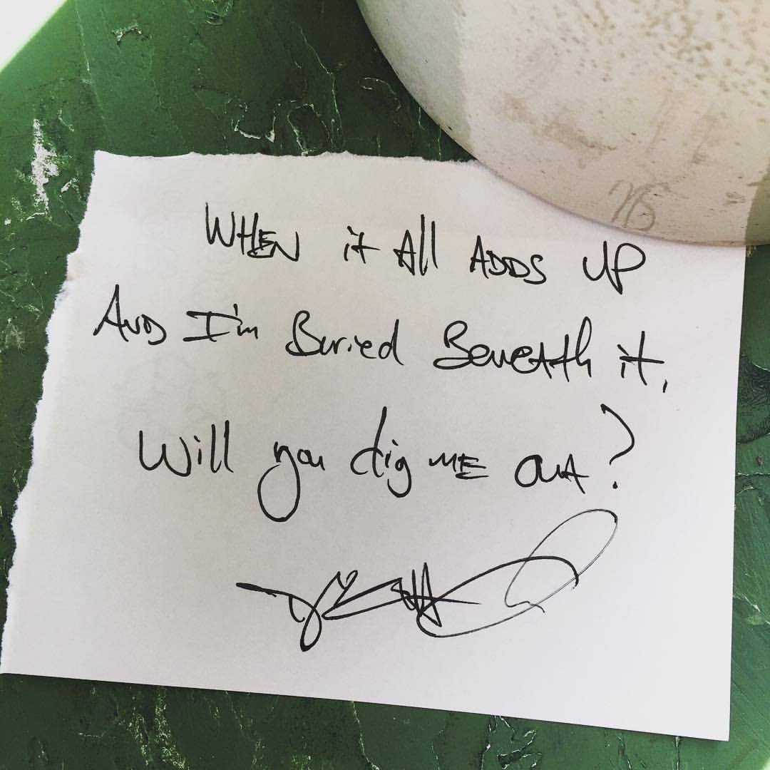 tylerknott:  “When it all adds up and I’m buried beneath it, will you dig