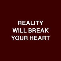 frankenstein-girl: So let it break your heart