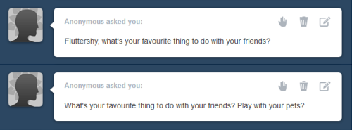 fluttershyanswers:  Having a special time with each of my friends. But my favourite thing is when we all do something together.I love to spend time with my friends as much as with my animal friends <3  <333
