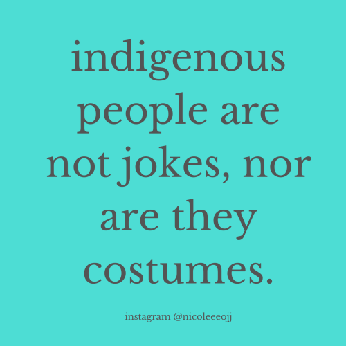 alisoncdariel:inickel:new post! respect indigenous people you morons.Respect, people. It’s really no