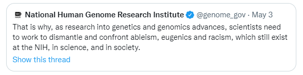 NHGRI tweet: "That is why, as research into genetics and genomics advances, scientists need to work to dismantle and confront ableism, eugenics and racism, which still exist at the NIH, in science, and in society."