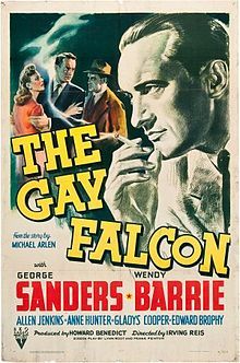 don56:  The Falcon was brought to the screen in 1941 by RKO. The idea was to create a replacement for The Saint series of movies. George Sanders played Gay Laurence aka The Falcon in the first three movies. The Gay Falcon (1941) A Date with the Falcon