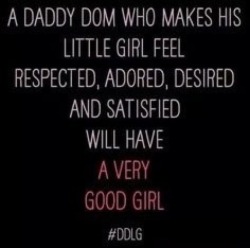 daddyhasspoken:  callmedaddysgirl:  It’s hard to find an actual good Daddy Dom.   Very true.