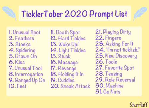 daddyslittletickletoy: shunfluff:It’s finally here! Tickletober2020. I’m uploading this early so tha