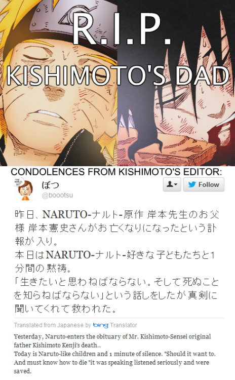 naruto-lover360:  Kishimoto’s father passed away on 18th January. That’s why there is the Manga Break. We all are with you Kishimoto , stay strong!  Rest in Peace Kishimoto’s father. 