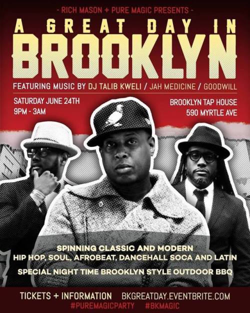 [#PARTY] A Great Day In Brooklyn Feat. Dj @talibkweli
Hosted by PureMagicParty DJs Jahmedicine x DJ GoodWill
Saturday, June 24 | 9pm-3am
Brooklyn Tap House | 590 Myrtle Ave, Brooklyn, New York 11205
Admission: $10
For tickets, visit...