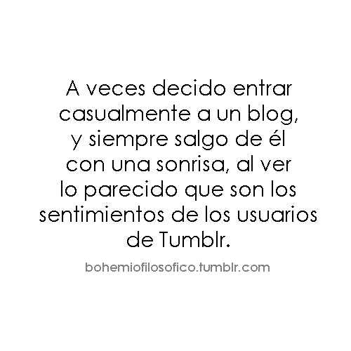 bohemiofilosofico:Y no solo los sentimientos, sino la forma de pensar también, son increíbles. NO CAMBIEN.  