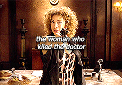 itsnotthesunitsyou:River Song Appreciation Week Day 2: Favourite trope: Screw destiny - The woman wh