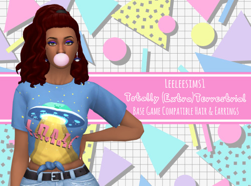 leeleesims1: Totally (Extra)Terrestrial Set - BGC Hair and EarringsLook who’s releasing CC for