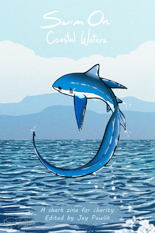 swimonzine: swimonzine:Swim On 6: Coastal Waters - A Shark zine for charity applications are OPEN 