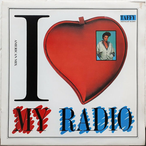 “I Love My Radio (Midnight Radio)” 12″ vinyl sleeve - Taffy