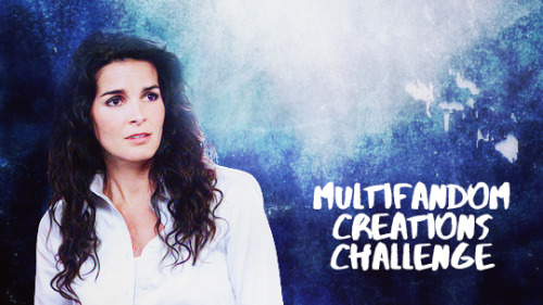 MULTIFANDOM CREATIONS CHALLENGE - JULY 2019 - ROUND 33Welcome to the thirty-third round of the Multi