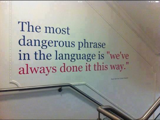 thesociologicalcinema:&ldquo;The most dangerous phrase in the language is ‘we’ve