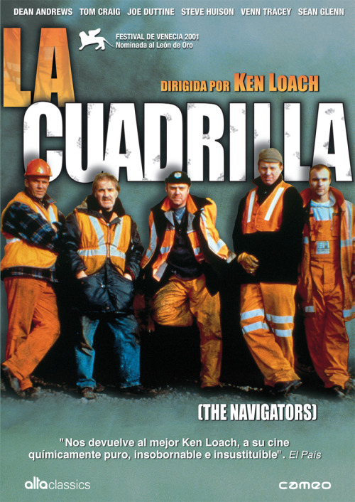 La cuadrilla (Ken loach)  Imprescindible película para estos tiempos de privatizaciones. De momento 