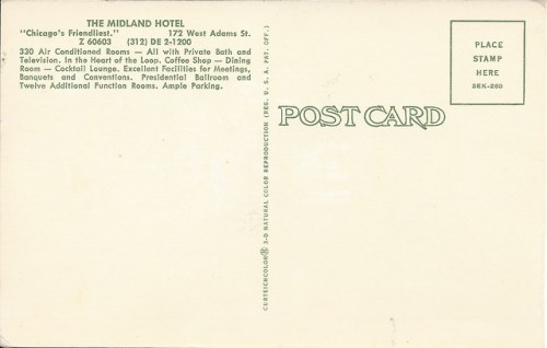 Postcard: The Midland Hotel, Chicago, 1970s.Many years ago I made occasional trips to Chicago, and f