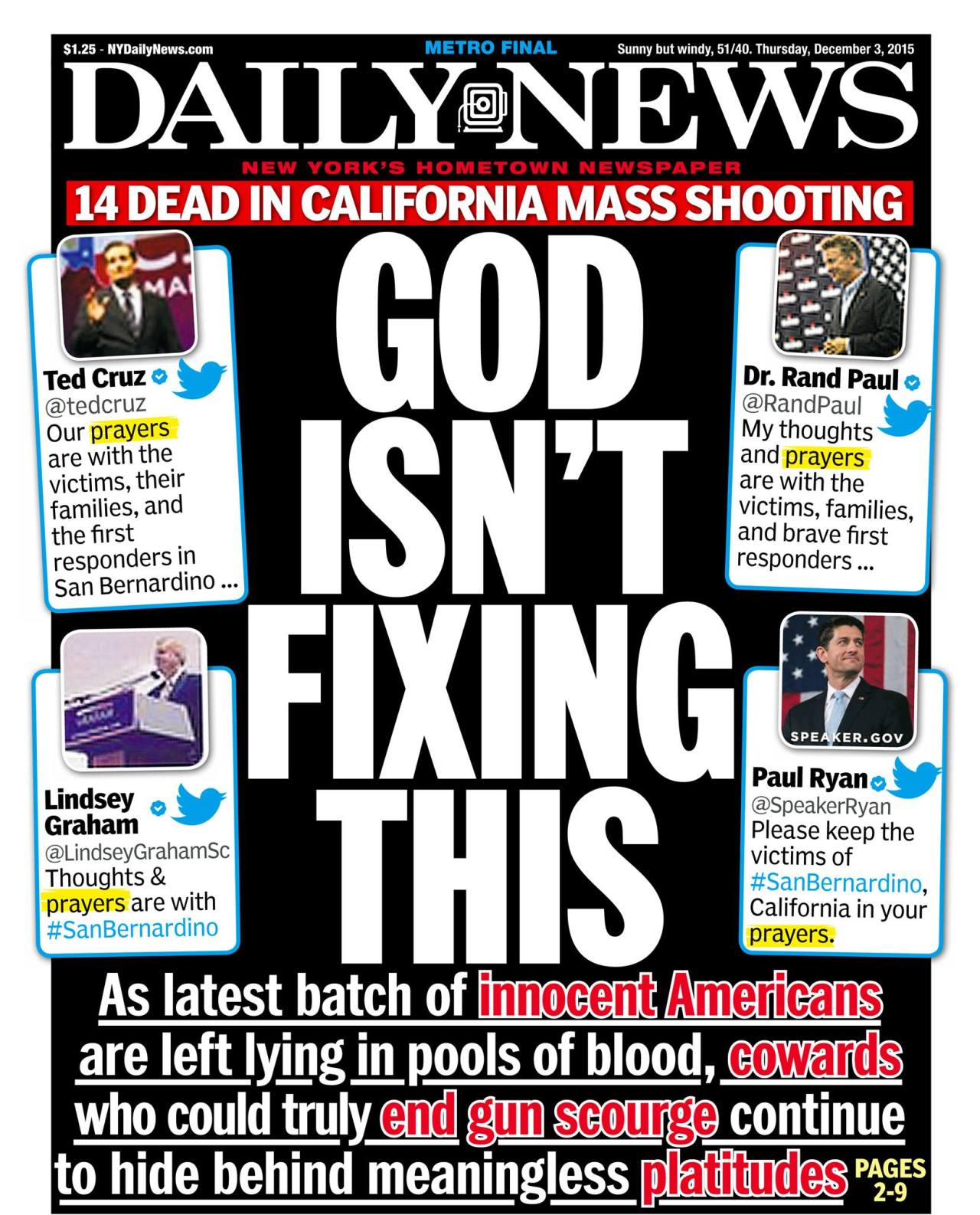 I hate the NY Daily News 99% of the time, but this is the most in-your-face approach