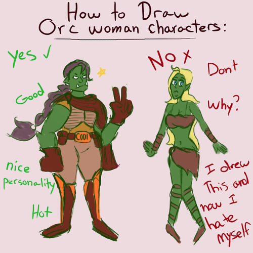 ollie-bout-them-rpgs:  ninja-no-name:  chronos-scribe: ollie-bout-them-rpgs:  tyrant-of-den:   ollie-bout-them-rpgs:   tyrant-of-den:   ninja-no-name:  for people who need a reference  Are you slut shaming orcs?   It’s not slut shaming. They’re drawings.