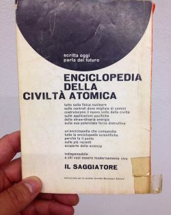 Enciclopedia della Civiltà Atomica, 1959 &ldquo;indispensabile a chi vuol essere modernamente vivo&quot; 