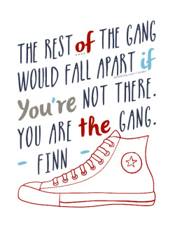 wandering-soul-7: The rest of the gang would fall apart if you’re not there. You are the gang. No, I mean that, Rae.-Finn Nelson