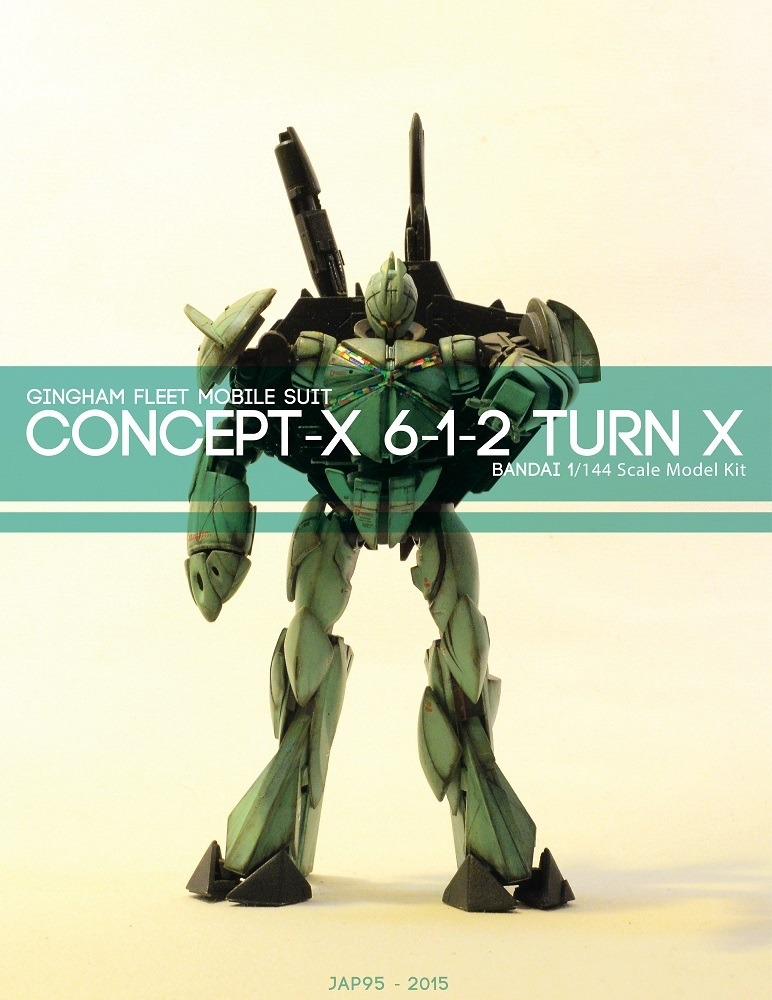 gunjap:  1/144 Concept-X 6-1-2 TURN X Improved Work by JAP95. Full Photoreview +