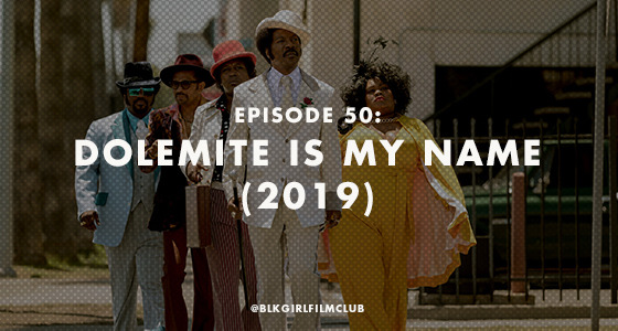 On this week’s episode of Black Girl Film Club, Ashley and Britney discuss Dolemite Is My Name (2019), directed by Craig Brewer and starring Eddie Murphy, Da’Vine Joy Randolph, Keegan-Michael Key, Mike Epps, Wesley Snipes, Craig Robinson, and Tituss...