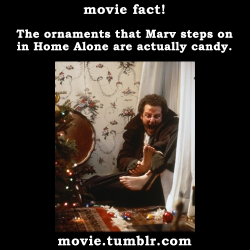 Movie:  The Ornaments That Marv Steps On In Home Alone Are Actually Candy. For More