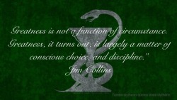 miss-slytherin:  Slytherin Quotes 67HAVE FUN AT SCHOOL