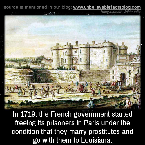 unbelievable-facts:In 1719, the French government started freeing its prisoners in