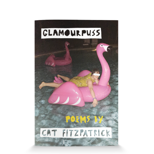 GLAMOURPUSSPoems by Cat Fitzpatrick$9.95Coming October 18, 2016 to US and international readers.Pre-