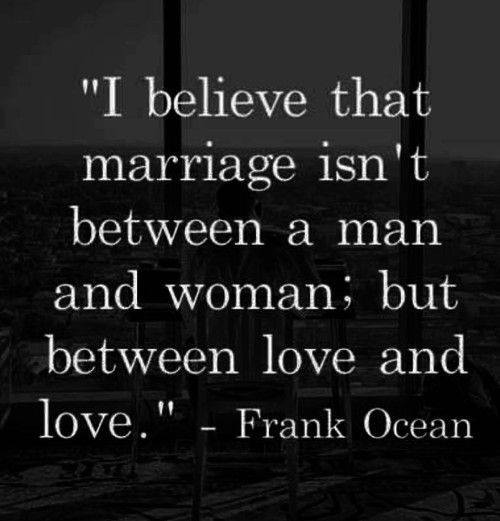 haveagaydayorg:&ldquo;I believe that marriage isn’t between a man and woman;