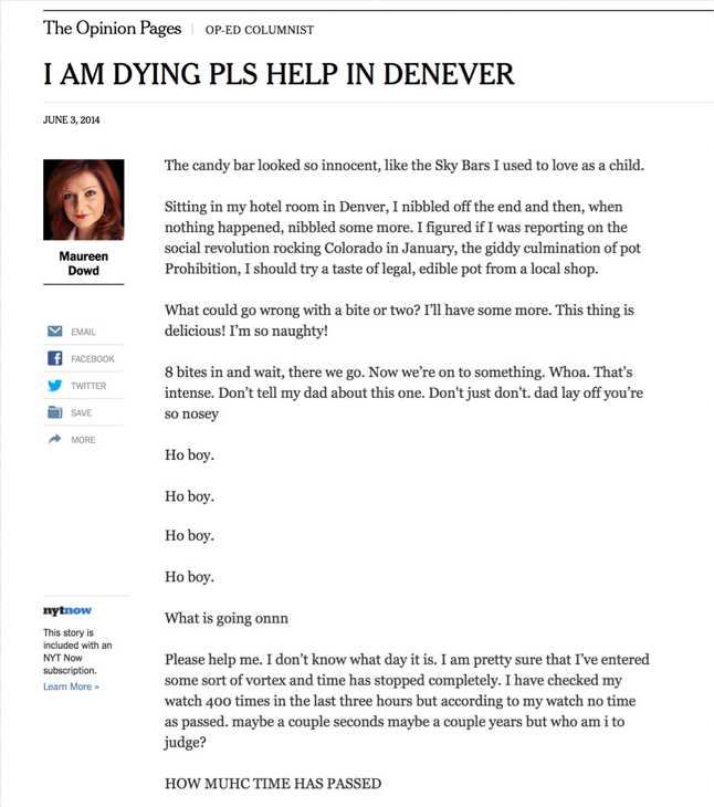 The First Draft of Maureen Dowd’s Marijuana Column
Somewhere, Hunter S. Thompson is shaking his damn head.
Read the full draft here.