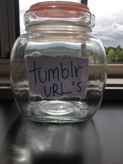 taaylorparis:  So I’m going to do this thing where everyone that reblogs this gets there URL in the jar.  Then when ever I go out I’ll take some with me &amp; put the in books in book shops or where ever I can. So reblog this for your URL to get in