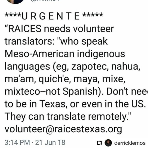 #Repost @derricklemos (@get_repost)・・・Urgent!!! If you speak an indigenous language, RAICES needs yo