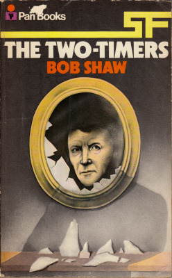 The Two-Timers, By Bob Shaw (Pan, 1971). From A Charity Shop In Nottingham.