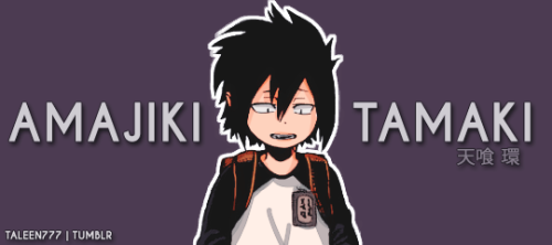 taleen777:Boku No Hero Academia + Amajiki Tamaki    ⇉ requested by @faeliseThank you for this reques