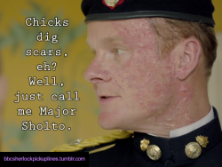 &Amp;Ldquo;Chicks Dig Scars, Eh? Well, Just Call Me Major Sholto.&Amp;Rdquo;