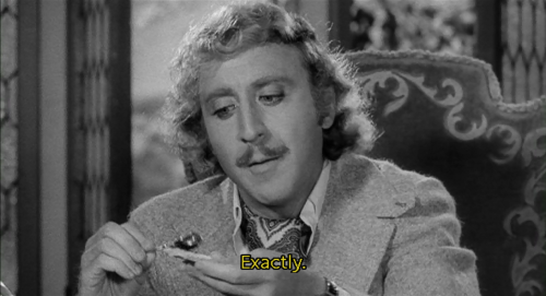 notlostonanadventure: screamingcrawfish: is this movie even real Young Frankenstein is a classic and