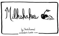 orchidmantid:  milkshakes! the next comic