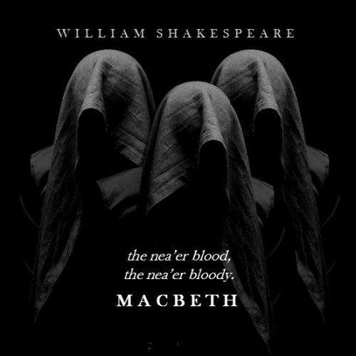 thrandiul: ✦ MACBETH // William Shakespeare (1611)